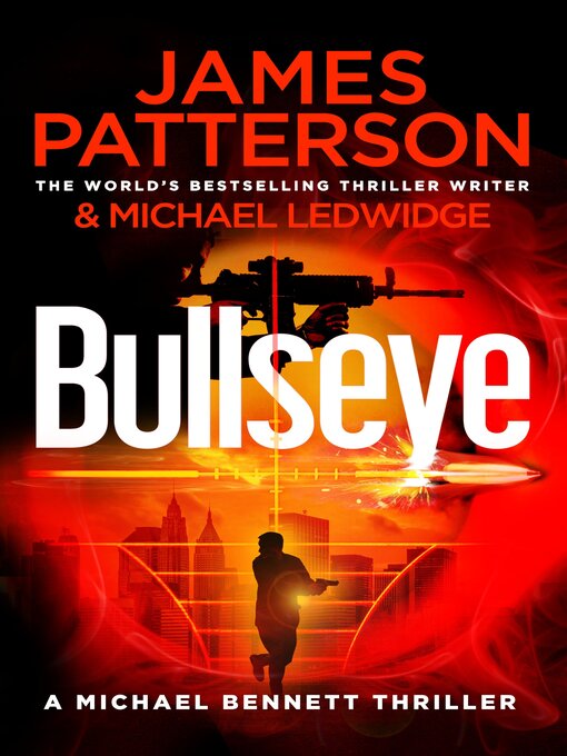 Title details for Bullseye by James Patterson - Wait list